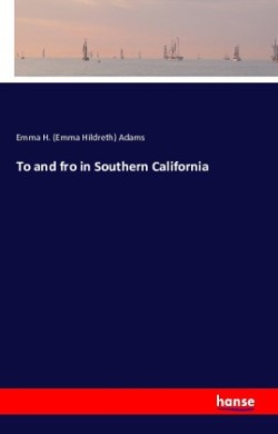 To and fro in Southern California