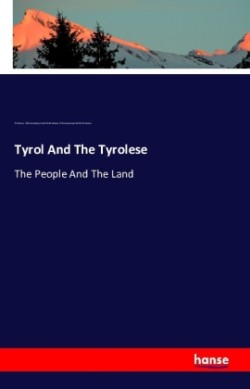 Tyrol And The Tyrolese