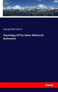 Psychology Of The Salem Witchcraft Excitement