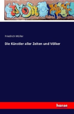 Künstler aller Zeiten und Völker