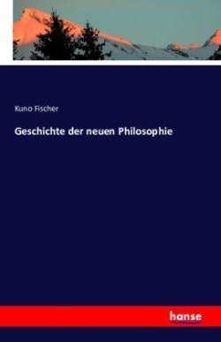 Geschichte der neuen Philosophie