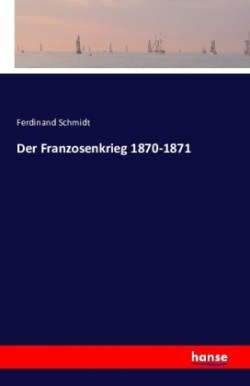 Franzosenkrieg 1870-1871