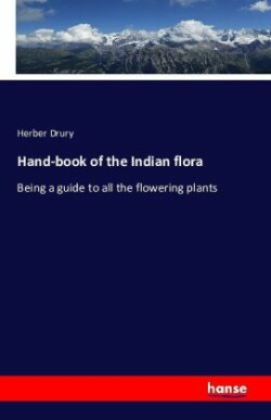 Hand-book of the Indian flora