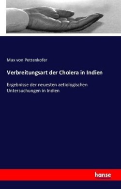 Verbreitungsart der Cholera in Indien