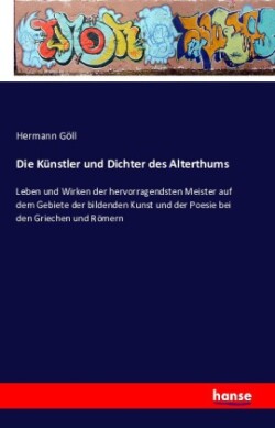 Künstler und Dichter des Alterthums