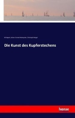 Kunst des Kupferstechens