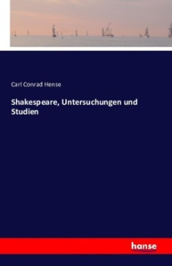 Shakespeare, Untersuchungen und Studien