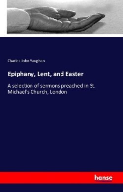 Epiphany, Lent, and Easter