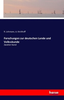 Forschungen zur deutschen Lande und Volksskunde Zweiter Band