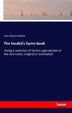 Invalid's hymn-book