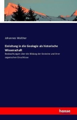 Einleitung in die Geologie als historische Wissenschaft