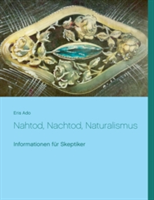 Nahtod, Nachtod, Naturalismus