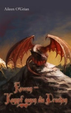 Rowan - Kampf gegen die Drachen