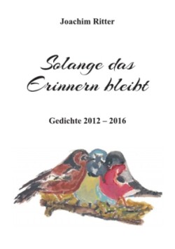 Solange das Erinnern bleibt