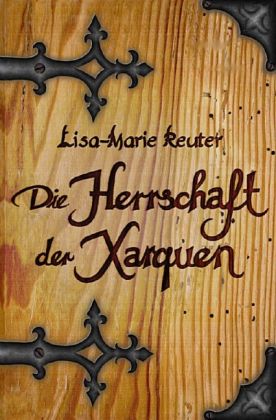 Die Herrschaft der Xarquen