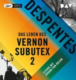 Das Leben des Vernon Subutex. Tl.2, 1 Audio-CD, 1 MP3