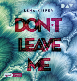 Don't LEAVE me. Tl.3, 2 Audio-CD, 2 MP3