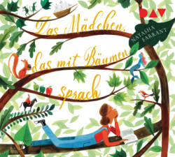 Das Mädchen, das mit Bäumen sprach, 3 Audio-CD