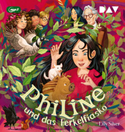 Philine und das Ferkelfiasko (Teil 2), 1 Audio-CD, 1 MP3