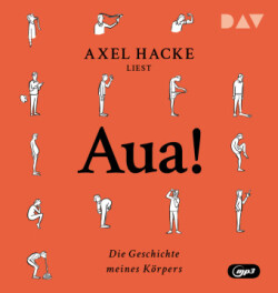 Aua! Die Geschichte meines Körpers, 1 Audio-CD, 1 MP3