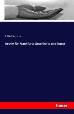 Archiv für Frankfurts Geschichte und Kunst