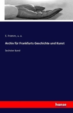 Archiv für Frankfurts Geschichte und Kunst