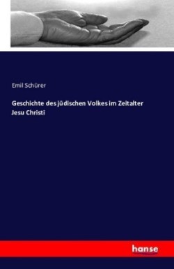 Geschichte des jüdischen Volkes im Zeitalter Jesu Christi