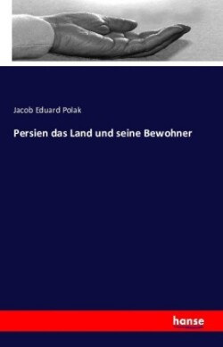 Persien das Land und seine Bewohner