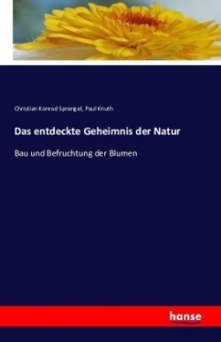 entdeckte Geheimnis der Natur