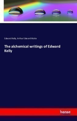 alchemical writings of Edward Kelly