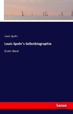 Louis Spohr's Selbstbiographie