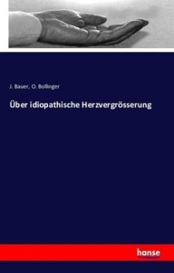 Über idiopathische Herzvergrösserung