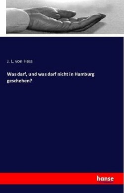 Was darf, und was darf nicht in Hamburg geschehen?