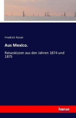 Aus Mexico.