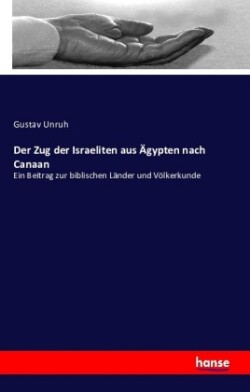 Zug der Israeliten aus Ägypten nach Canaan