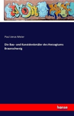 Bau- und Kunstdenkm�ler des Herzogtums Braunschweig