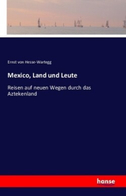 Mexico, Land und Leute