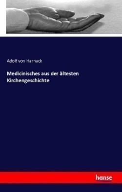 Medizinisches aus der ältesten Kirchengeschichte