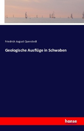 Geologische Ausflüge in Schwaben