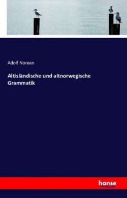 Altisländische und altnorwegische Grammatik