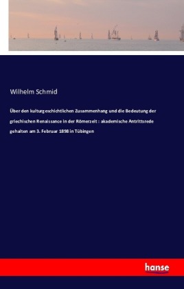 Über den kulturgeschichtlichen Zusammenhang und die Bedeutung der griechischen Renaissance in der Römerzeit