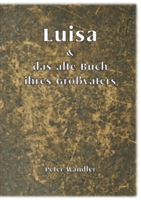 Luisa und das alte Buch ihres Großvaters