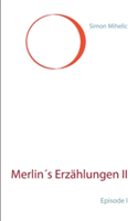 Merlin's Erzählungen II