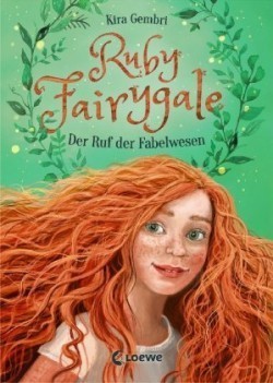 Ruby Fairygale (Band 1) - Der Ruf der Fabelwesen