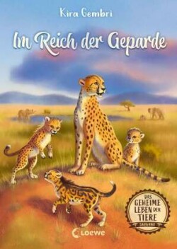 Das geheime Leben der Tiere (Savanne) - Im Reich der Geparde