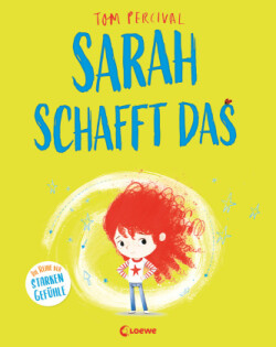 Sarah schafft das (Die Reihe der starken Gefühle)