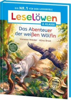 Leselöwen 2. Klasse - Das geheime Leben der Tiere - Das Abenteuer der weißen Wölfin