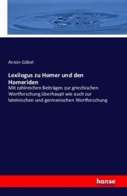 Lexilogus zu Homer und den Homeriden