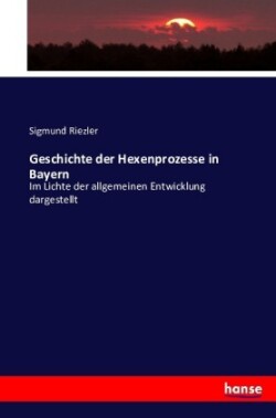 Geschichte der Hexenprozesse in Bayern