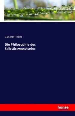 Philosophie des Selbstbewusstseins